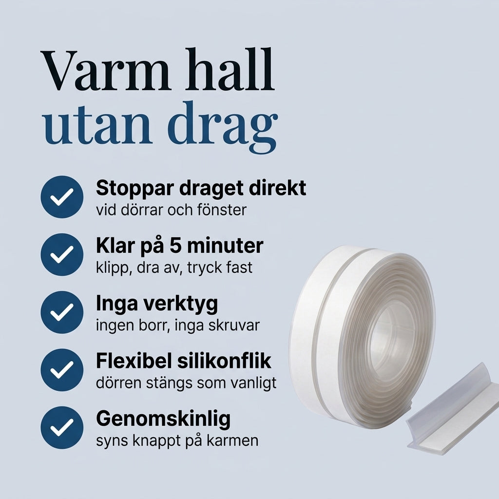 Fördelar: stoppar draget, klar på 5 minuter, inga verktyg